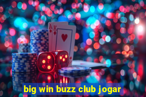 big win buzz club jogar